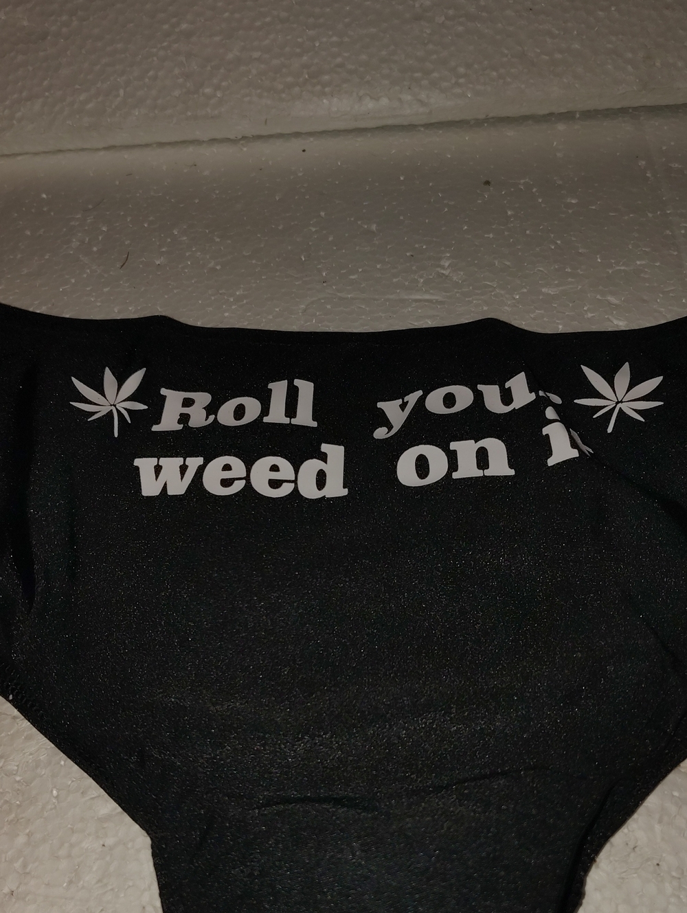 L Panties "Roll Your weed on it" New